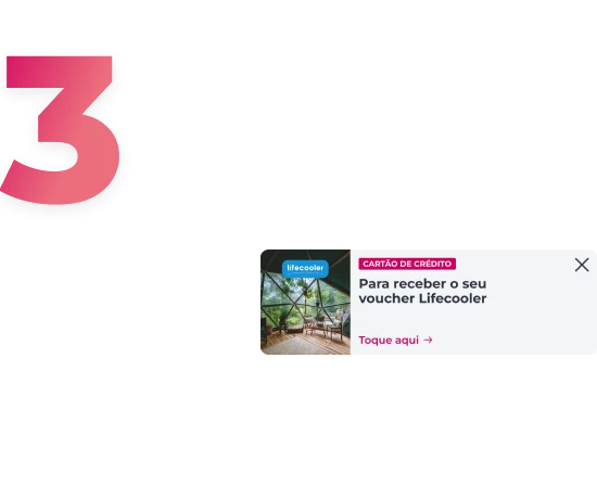 Número 3 na cor cerise e um banner app relativo à campanha com o texto "Para começar a receber o seu voucher Lifecooler Toque Aqui"