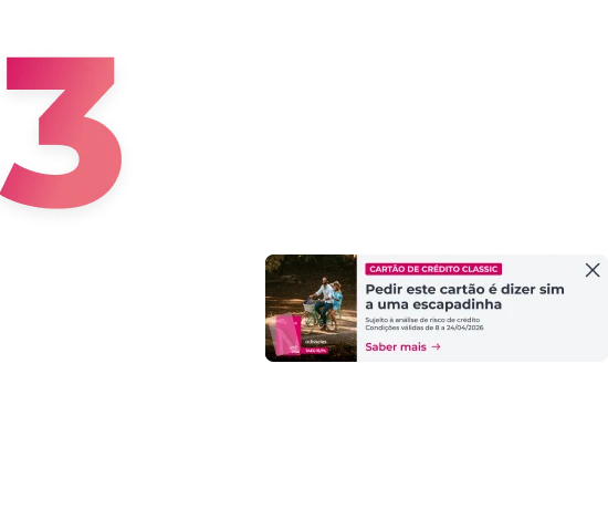 Número 3 na cor cerise e um banner app relativo à campanha com o texto "Pedir este cartão é dizer sim a uma escapadinha. Saber mais"