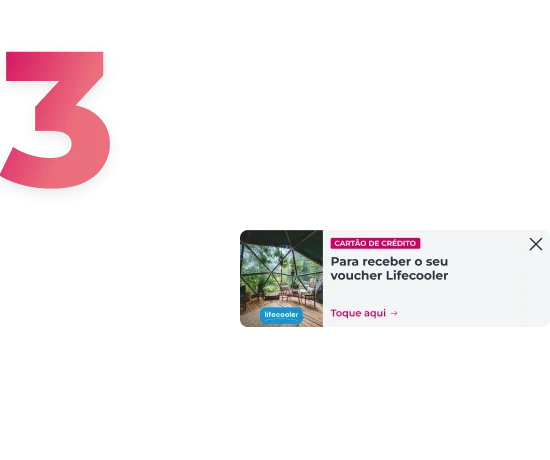 Número 3 na cor cerise e um banner app relativo à campanha com o texto "Para começar a receber o seu voucher Lifecooler Toque Aqui"