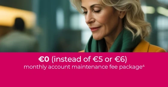 Woman looking at her phone, and text "€0 (instead of €5) or €6 monthly account maintenance fee"