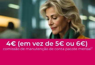 Mulher a olhar para o telemóvel, e texto "4€ (em vez de 5€) ou 6€ de comissão de manutenção de conta pacote mensal"